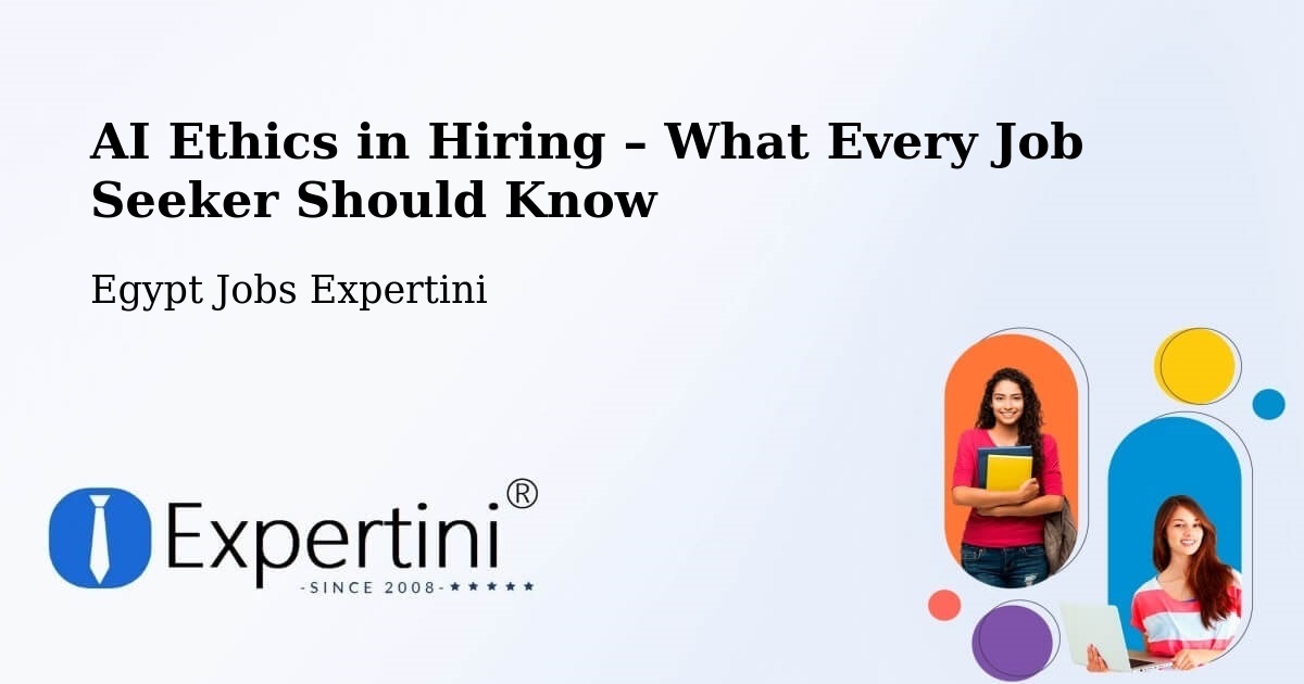 AI Ethics in Recruitment & Hiring – Al Ḩāmūl - Al Ḩāmūl, Egypt Jobs Expertini