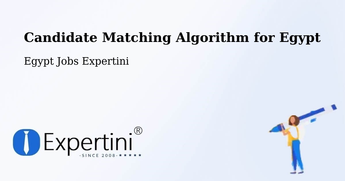 Candidate Matching Algorithm Overview – Al Ḩāmūl - Egypt Jobs Expertini