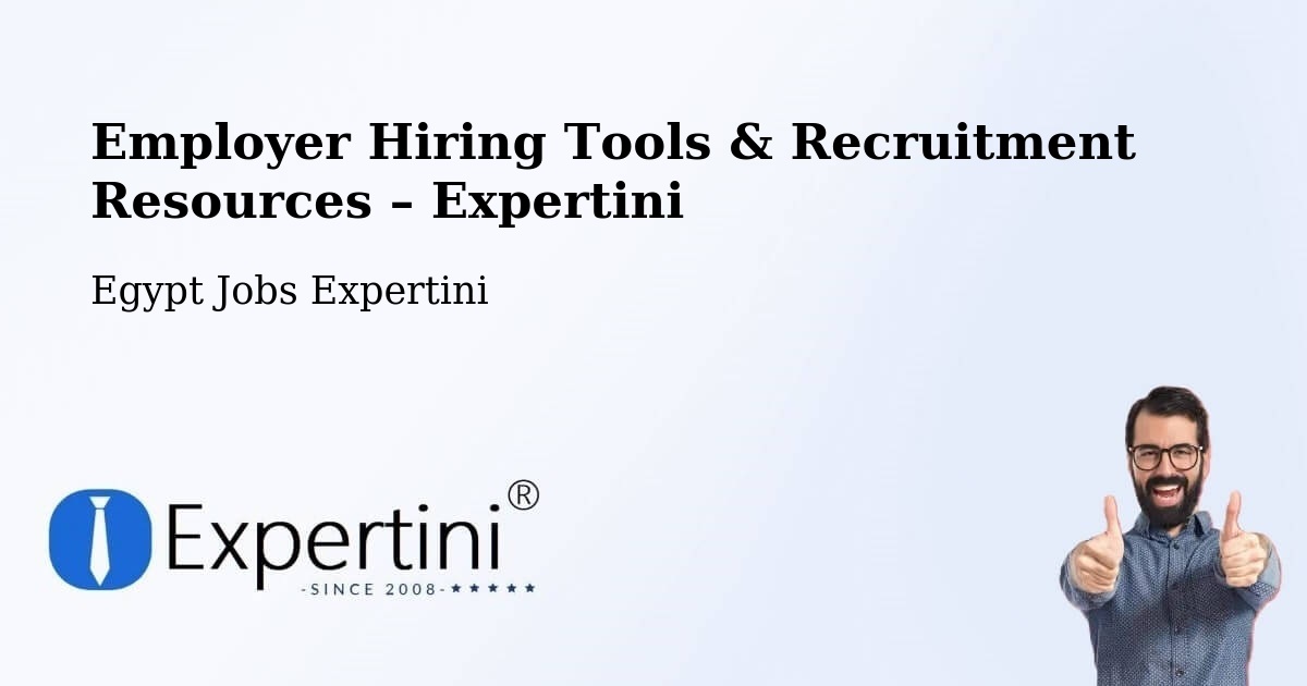 Employer Hiring Tools & Recruitment Resources – Al Ḩāmūl - Al Ḩāmūl, Egypt Jobs Expertini