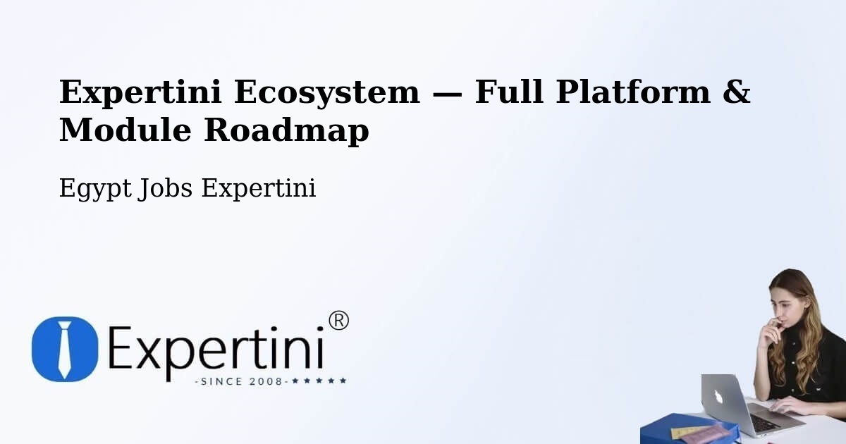 Expertini Ecosystem — Full Platform & Module Roadmap – Al Ḩāmūl