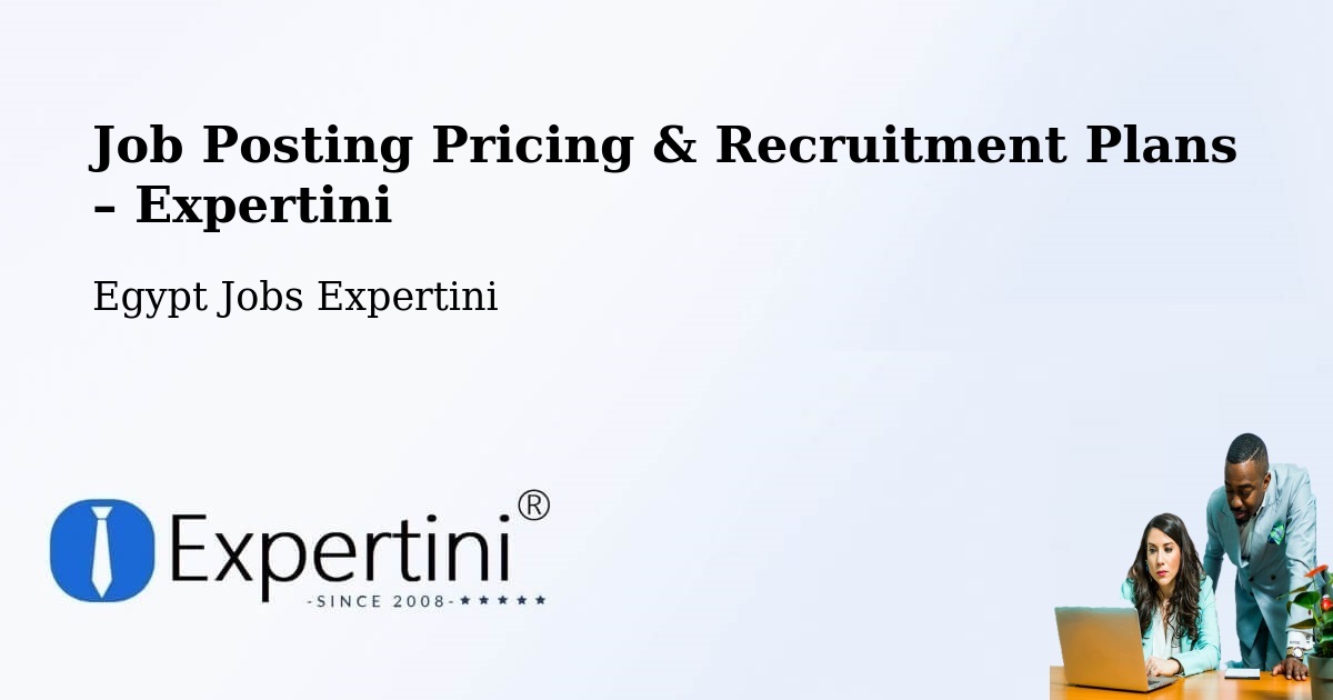 Job Posting Pricing & Recruitment Plans – Al Ḩāmūl - Al Ḩāmūl, Egypt Jobs Expertini