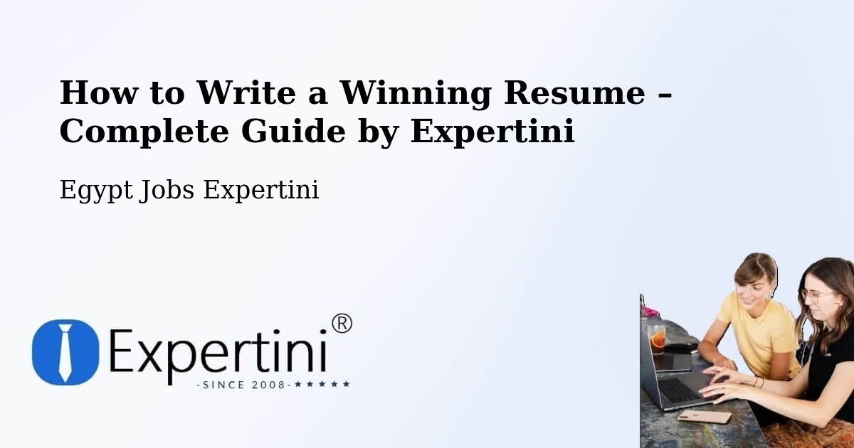 Resume Writing Guide for Job Seekers – Al Ḩāmūl - Al Ḩāmūl, Egypt Jobs Expertini